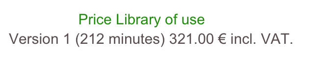                  Price Library of useVersion 1 (212 minutes) 321.00 € incl. VAT.